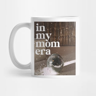 In My Mom Era Mug